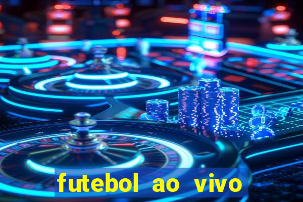 futebol ao vivo sem trava