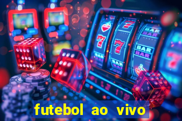 futebol ao vivo sem trava