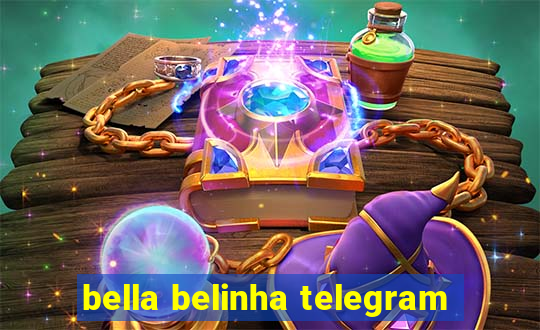 bella belinha telegram