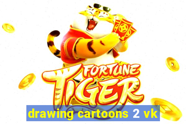 drawing cartoons 2 vk