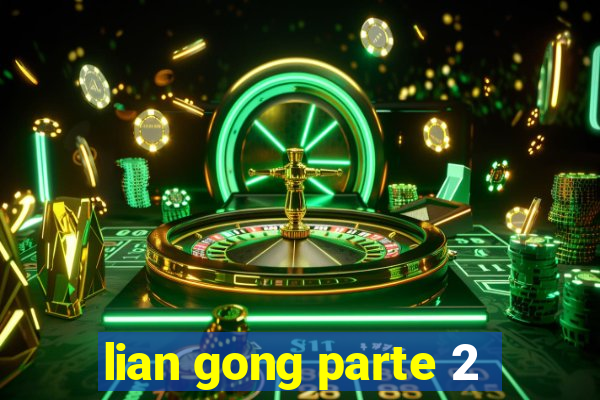 lian gong parte 2