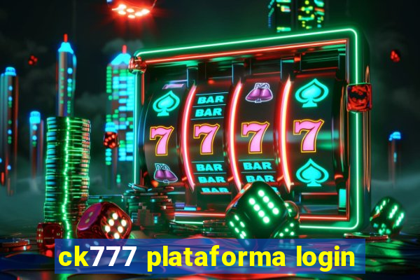 ck777 plataforma login