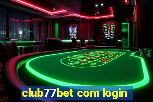 club77bet com login