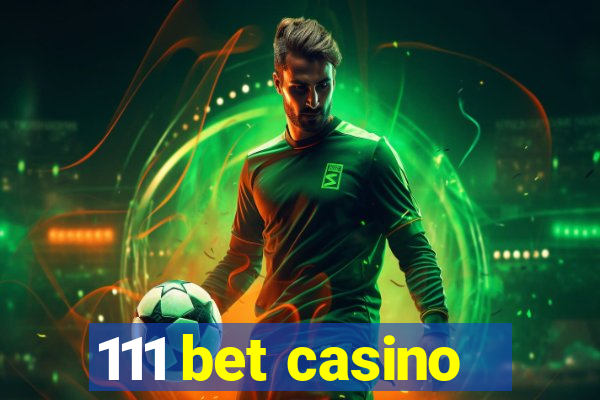 111 bet casino