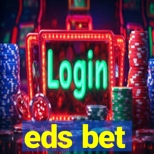 eds bet