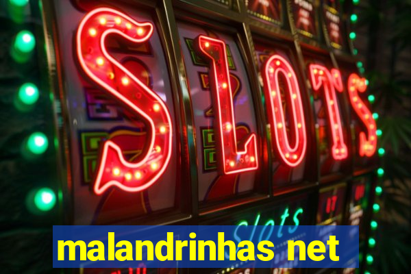 malandrinhas net