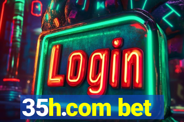 35h.com bet