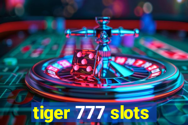 tiger 777 slots