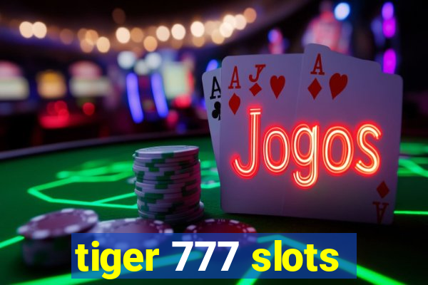 tiger 777 slots