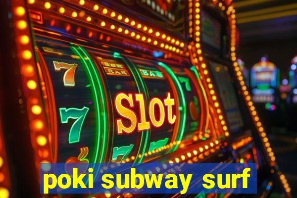 poki subway surf