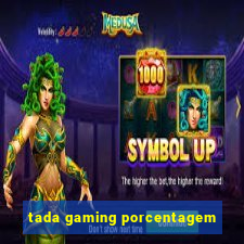 tada gaming porcentagem