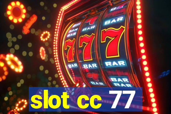 slot cc 77