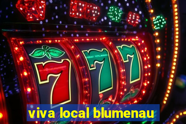 viva local blumenau