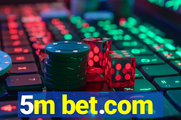 5m bet.com