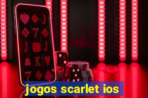 jogos scarlet ios