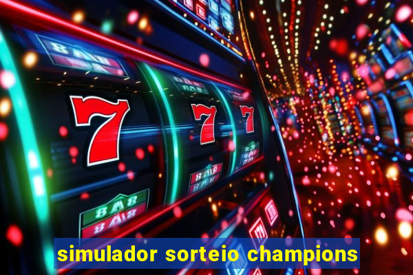 simulador sorteio champions