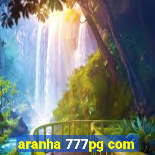 aranha 777pg com