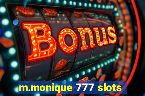 m.monique 777 slots