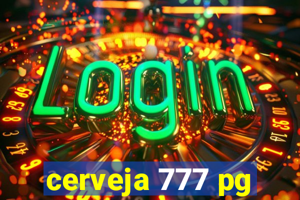 cerveja 777 pg