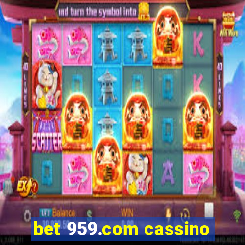 bet 959.com cassino