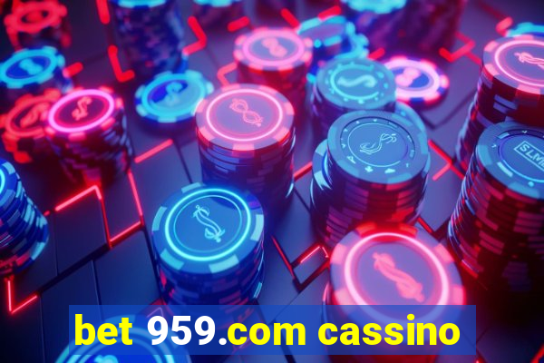 bet 959.com cassino