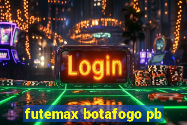 futemax botafogo pb