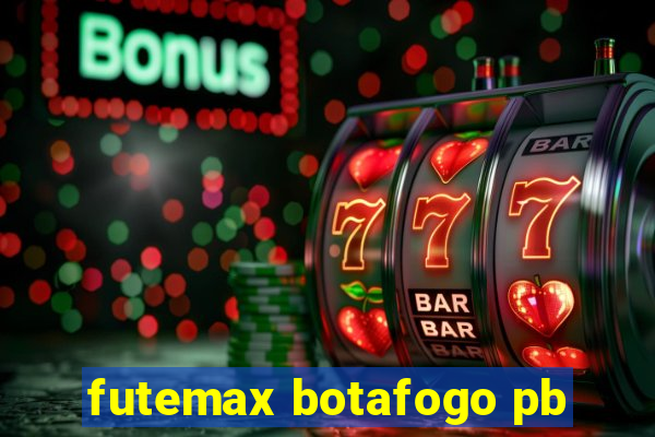 futemax botafogo pb