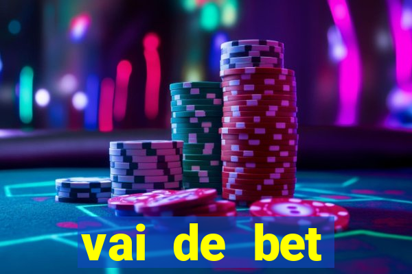 vai de bet esportes da sorte