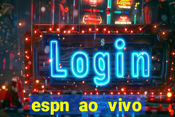 espn ao vivo online gratis