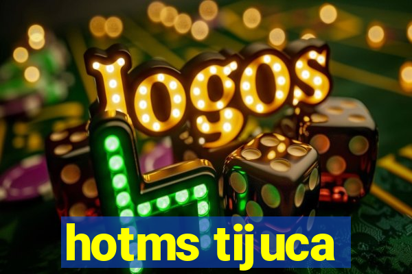 hotms tijuca