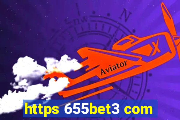 https 655bet3 com