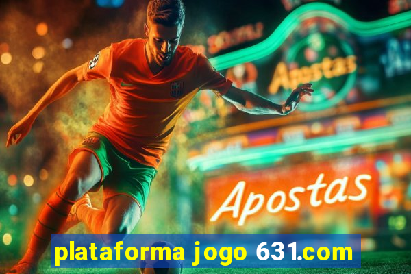 plataforma jogo 631.com