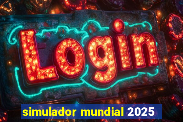 simulador mundial 2025