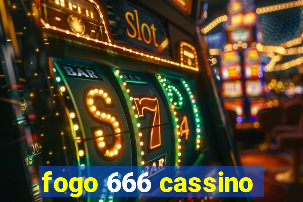 fogo 666 cassino