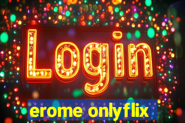 erome onlyflix