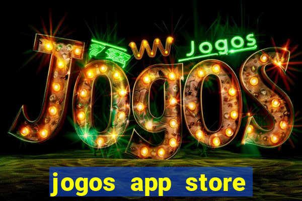 jogos app store para ganhar dinheiro