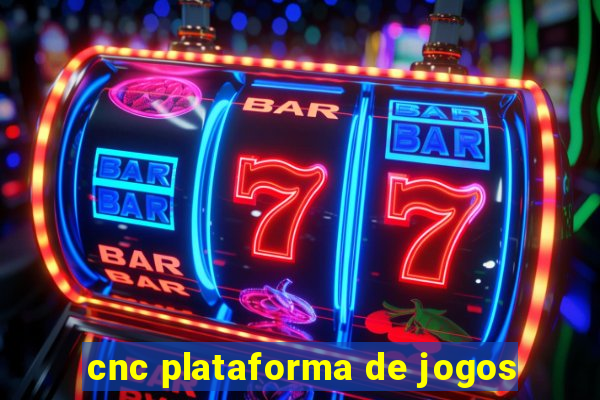 cnc plataforma de jogos