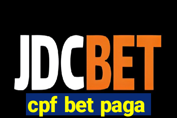 cpf bet paga