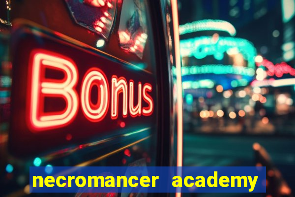 necromancer academy and the genius summoner 50