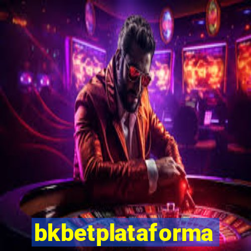 bkbetplataforma