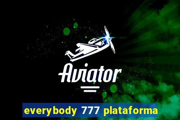 everybody 777 plataforma