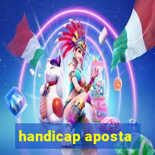 handicap aposta