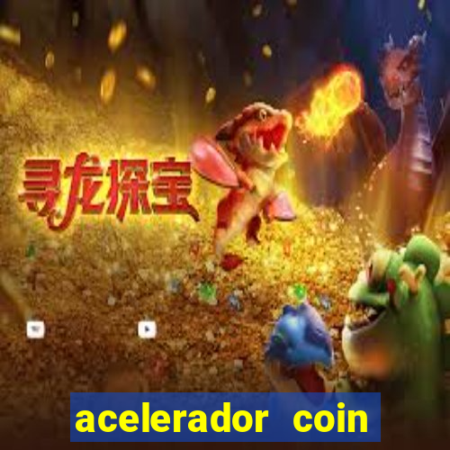 acelerador coin master 2024