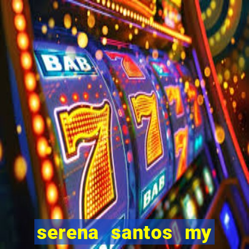 serena santos my pervy family