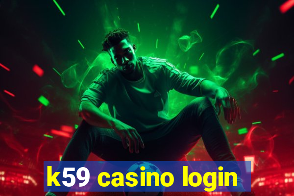 k59 casino login