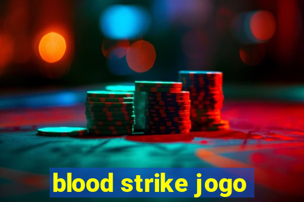 blood strike jogo