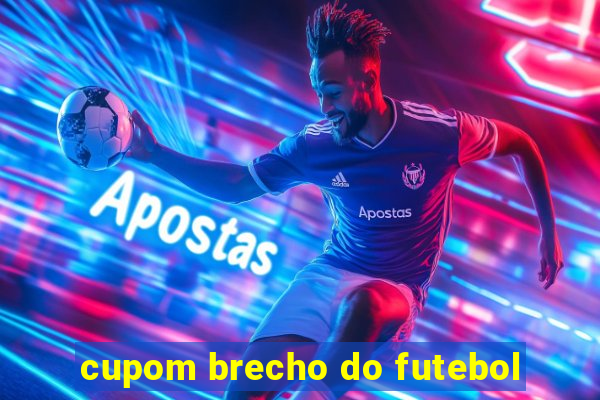 cupom brecho do futebol