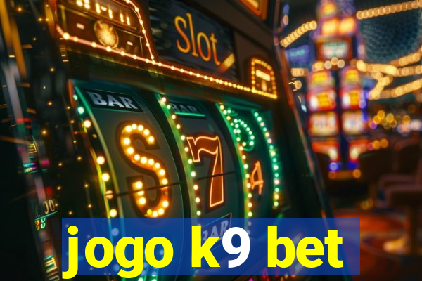 jogo k9 bet