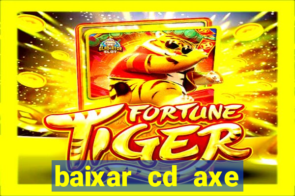 baixar cd axe bahia 2000 gratis