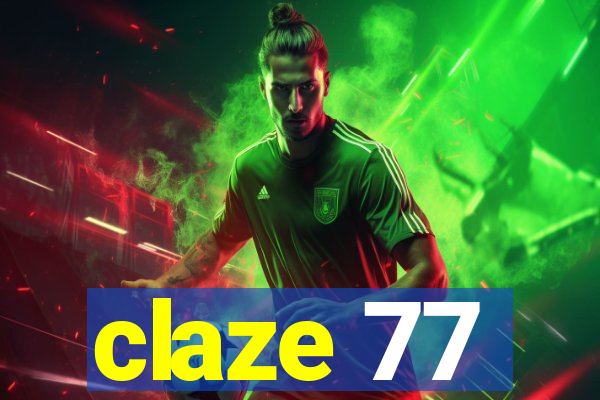 claze 77